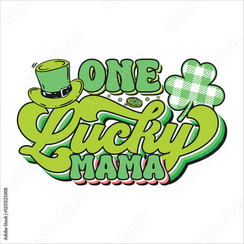 One lucky mama St. Patrick's day design, St. Patrick's day colorful typography design