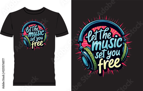 Music t shirt design, let the music, set you free