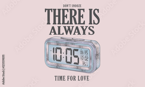 There is always time for love. Table alarm clock vintage artwork for poster, sticker, apparel and others.
