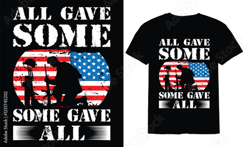 All Gave Some T-Shirt Design