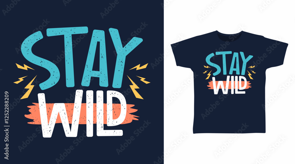 Obraz premium Stay wild typography hand drawn, vector ready for print on t shirt and other uses