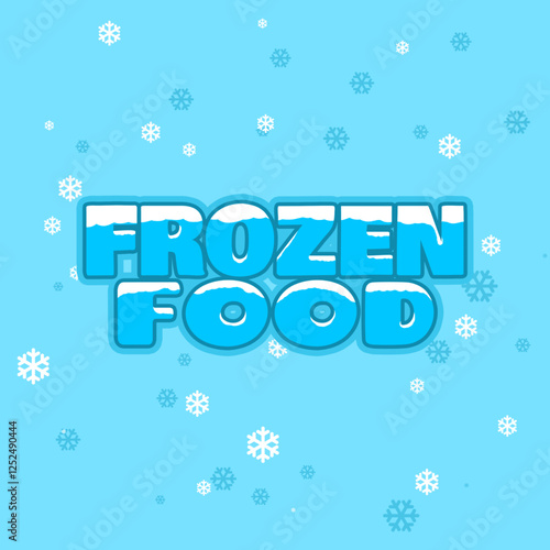 National Frozen Food Day to celebrate on March 6th. Bold text frozen with snowflakes on sky blue background.