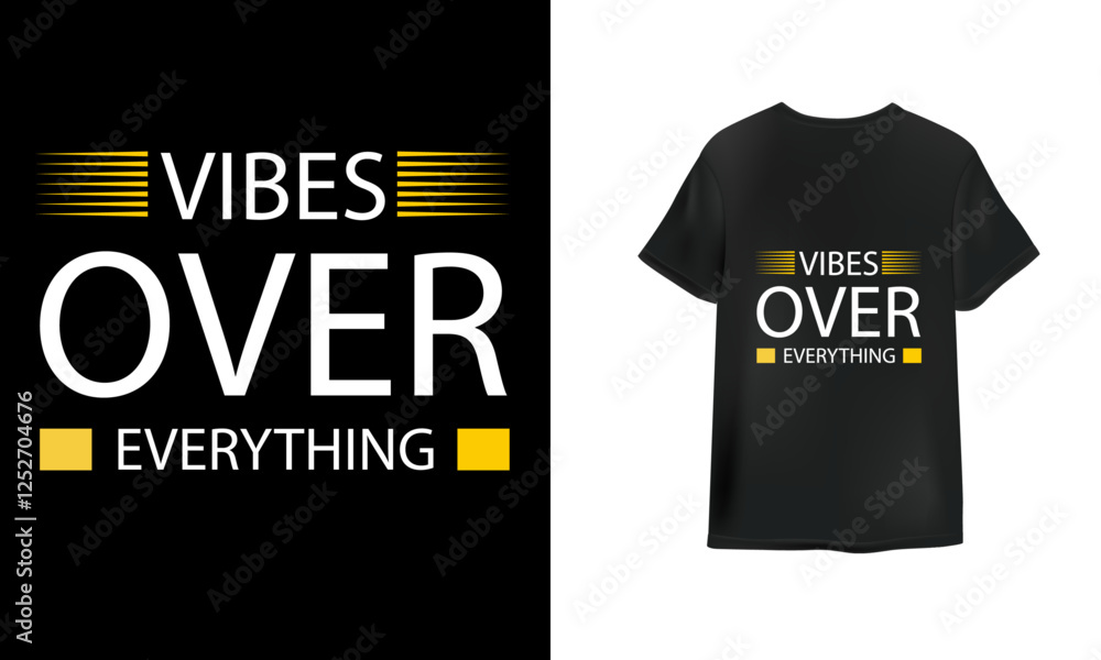 Vibes Over Everything T-Shirt Design Vibes Over Everything T-Shirt Design