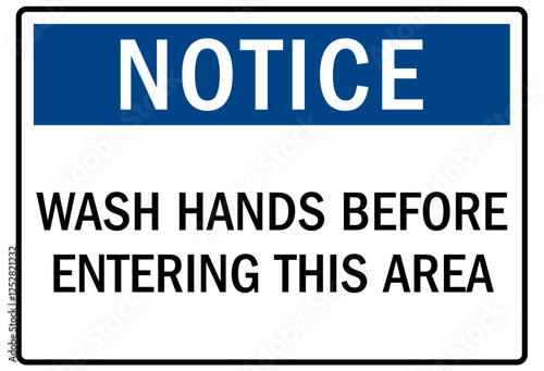 Employee must wash hand sign wash hands before entering this area