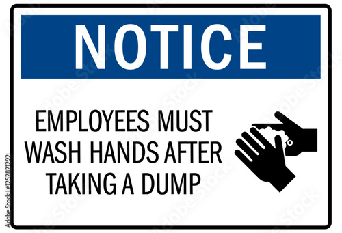 Employee must wash hand sign employees must wash hands after taking a dump