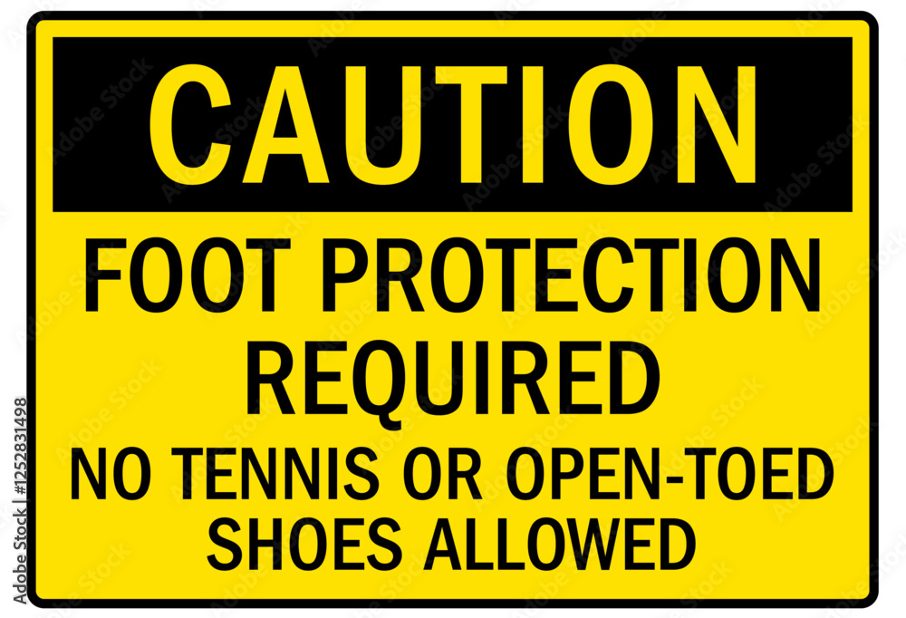 No open toed shoes sign foot protection required No open toed shoes sign foot protection required