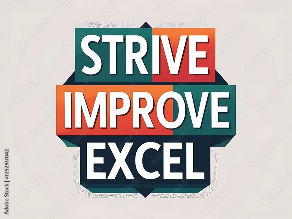 Obraz premium Strive Improve Excel Motivational Words Design