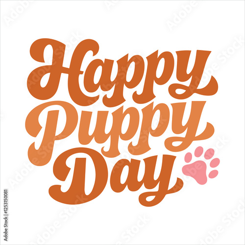 Happy Puppy Day Typography Cute Orange Color With Paw Vector Illustration For Puppy Day