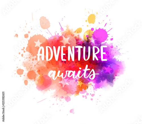 Adventure awaits - inspirational handwritten modern calligraphy lettering text on abstract watercolor paint splash background.