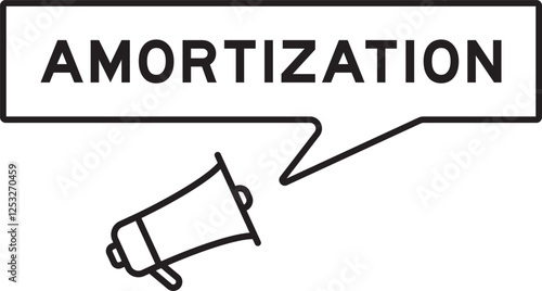 Megaphone icon with speech bubble in word amortization on white background
