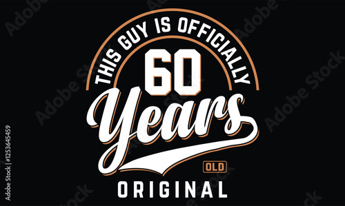 this guy is officially 60 years old original 60th birthday t shirt design