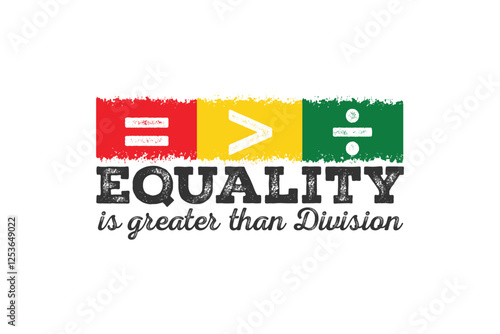 Equality is greater than division, Black History Month SVG Typography T Shirt Design 