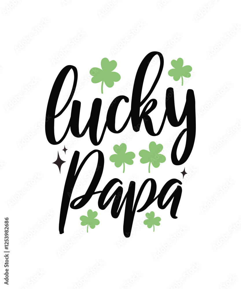 Obraz premium Lucky Papa, St. Patrick's Day T-shirt Design. Irish holiday festive typography graphics.