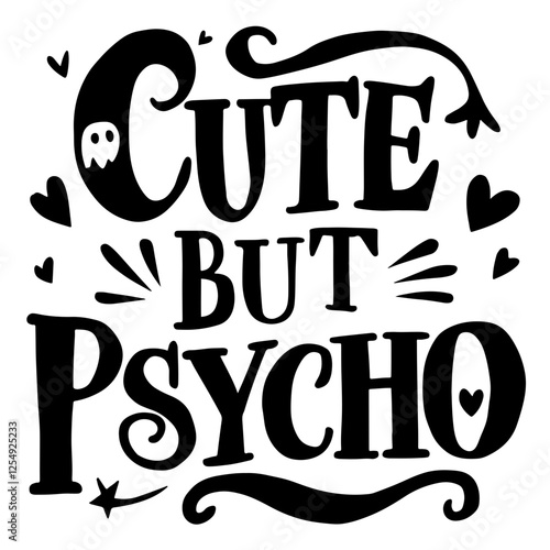 Cute but psycho sarcastic quote svg