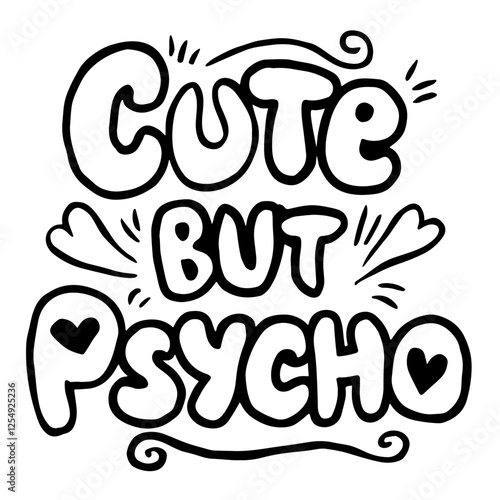 Cute but psycho sarcastic quote svg