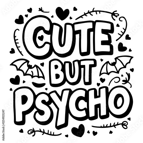 Cute but psycho sarcastic quote svg