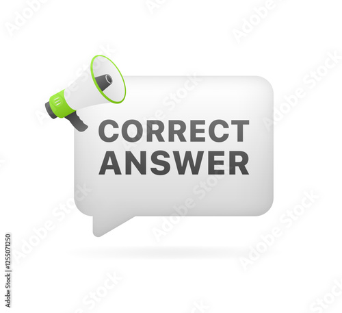 Correct answer message icon. Megaphone icon. style. Vector icon.