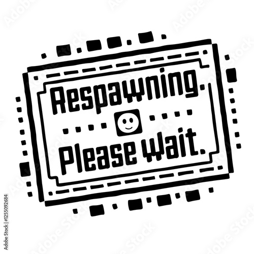 Respawning, please wait. Funny quote svg photo