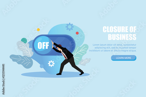 Businessman turn off switch Business closure