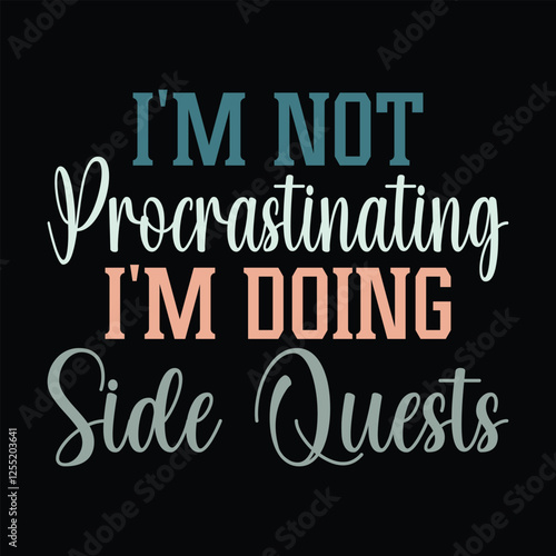 I'm Not Procrastinating I'm Doing Side Quests