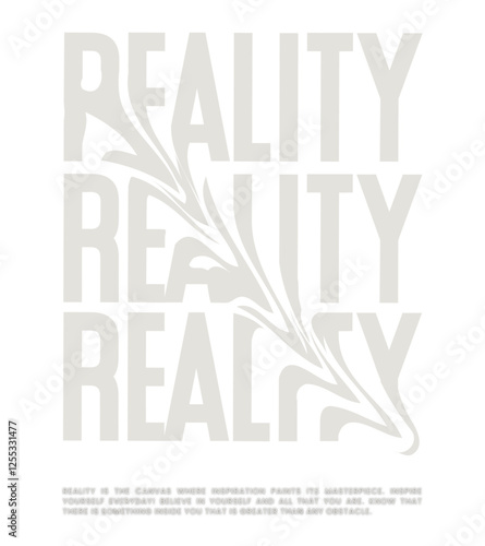 Reality - Streetwear T-shirt Design