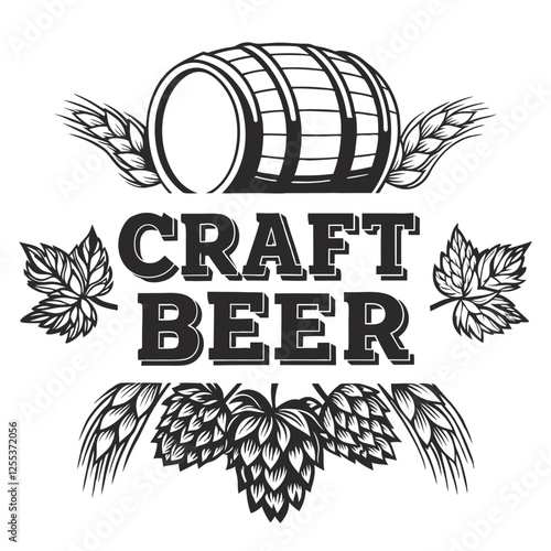 Vintage monochrome emblem showcasing craft beer with a wooden barrel, hops, and wheat, ideal for brewery, pub, or bar branding and emphasizing traditional brewing methods