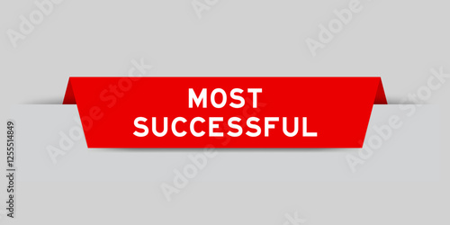 Red color inserted label with word most successful on gray background