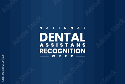 Dental Assistans Recognition Week Holiday concept