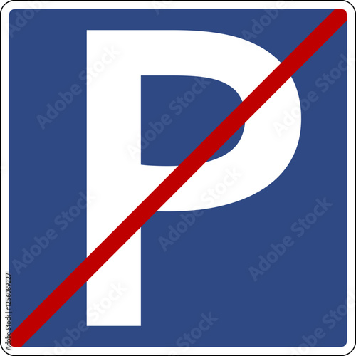 Road sign no parking. Informs drivers that stopping or parking vehicles on the indicated section the road is prohibited. Increases road safety by eliminating chaotic parking.