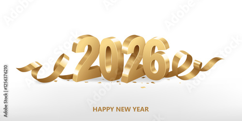 Happy New Year 2026. Golden 3D numbers with ribbons and confetti on a white background.