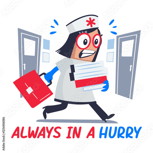 A flat sticker of running nurse with always in a hurry typography 