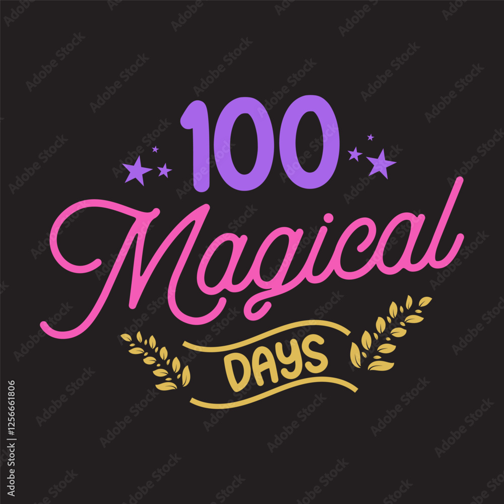 Obraz premium Magical 100 days.Colorful 100th Day of School Quote Typography