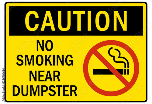 No smoking sign no smoking near dumpster