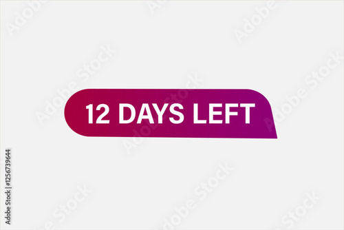 12 days left, sale countdown vector symbol, clock, time,  background, template 12 days left go, countdown, sticker, left banner, business, sale, label button
