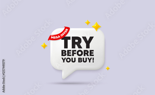 Try before you buy chat speech bubble. Mega offer flag ribbon. Try before you buy tag. Special offer price sign. Advertising discounts symbol. 3d sparkle stars speech bubble. Vector