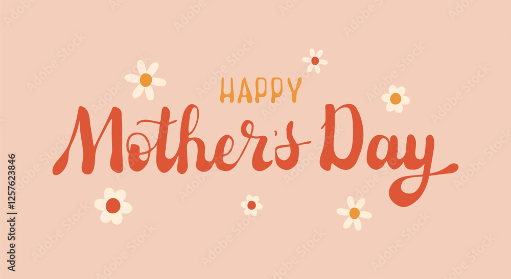 Fototapeta premium Groovy Happy Mothers Day lettering. Handmade calligraphy vintage illustration with daisy. Retro style words for spring holiday. Minimalist cute banner.