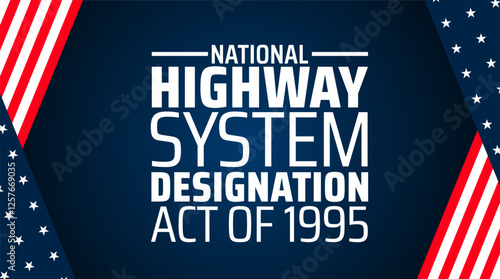 national highway system designation act of 1995 background banner or poster design template. observed every year in March. Holiday concept. Use to any Template, card, poster, placard, template.