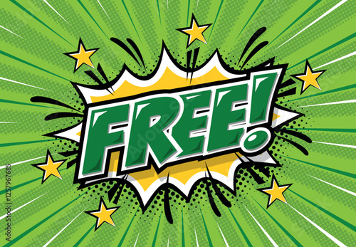 Free!  Comic book style word in speech bubble with bomb explosion. Vector sticker template in pop art style on green background