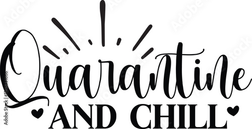 quarantine and chill SVG