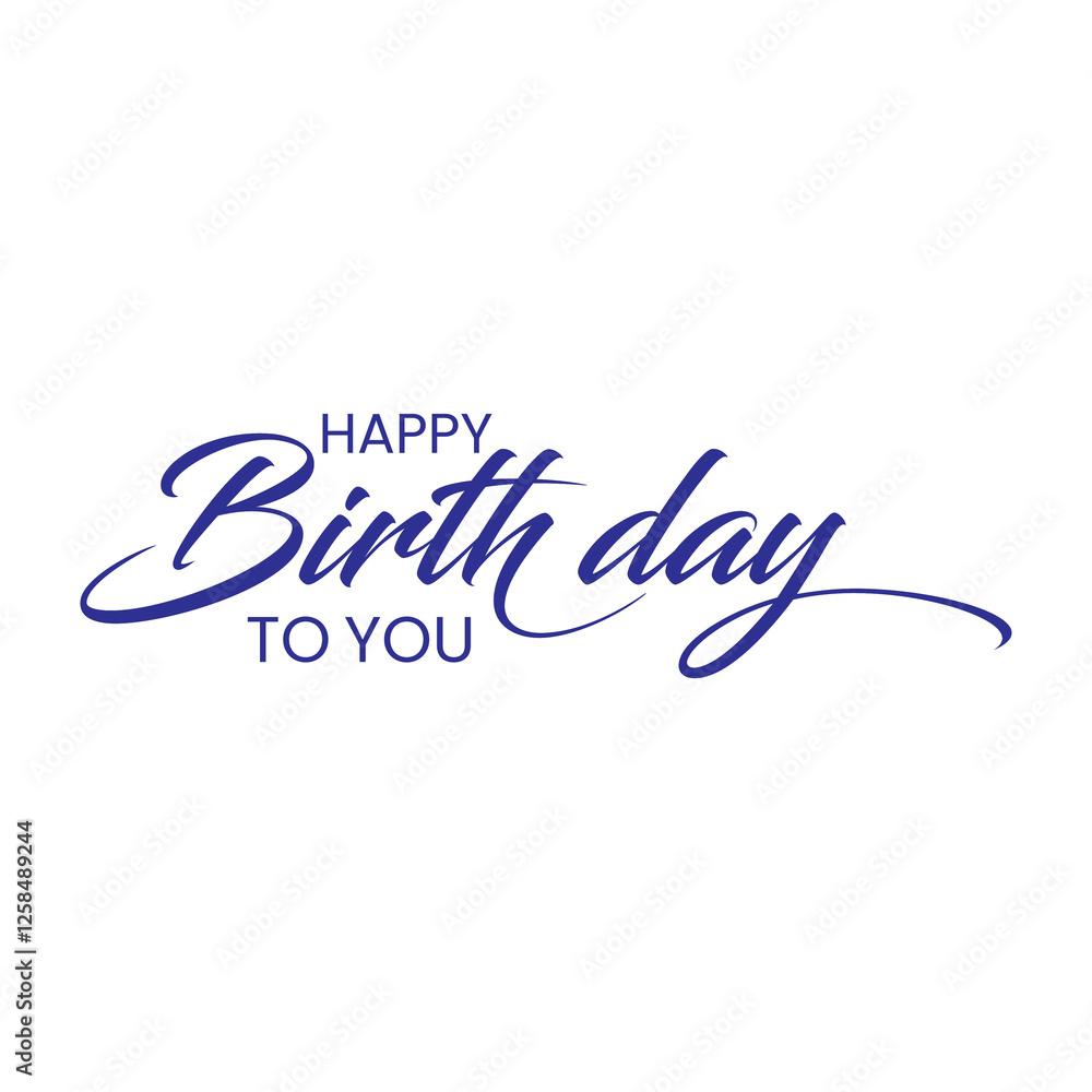 Obraz premium Happy Birthday To You Calligraphy lettering card. calligraphy isolated on white background Happy Birthday typography design vector. Beautiful greeting card scratched calligraphy black text word. 