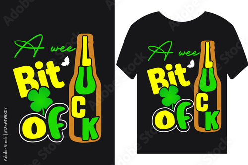 A wee bit of luck t-shirt design vector graphic art