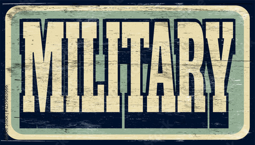 Aged vintage military sign on wood