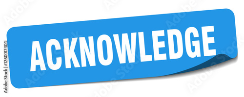 acknowledge sticker. acknowledge label