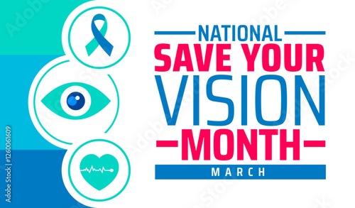 National Save Your Vision Month background banner or poster design template. observed every year in March. Holiday concept. Use to any Template, card, poster, placard, template.