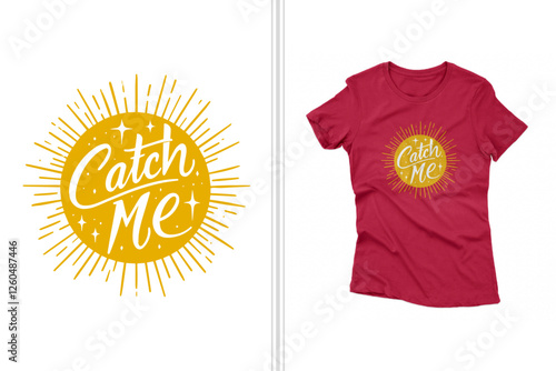Catch Me vector t-shirt design template for women and girls, trendy print