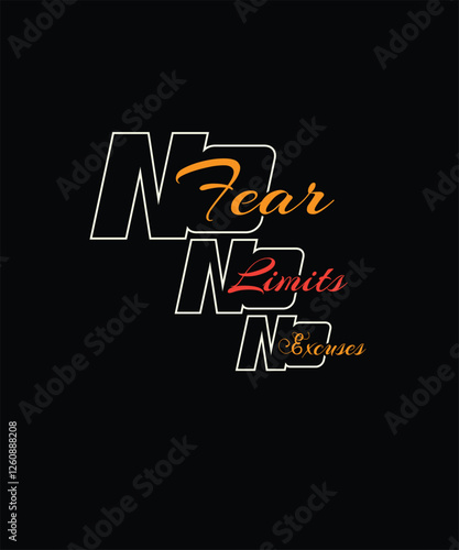 NO FEAR NO LIMITS no EXCUSES t shirt design