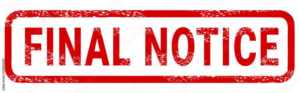 Φωτογραφία Dirty red stamp mark FINAL NOTICE surrounded by a rounded frame (cut out)