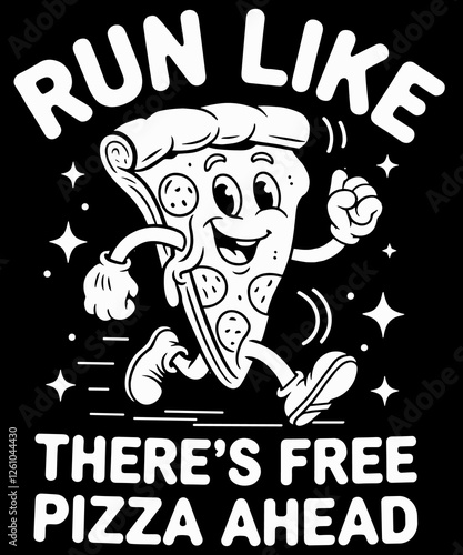 Run Like There's Free Pizza ahead funny motivational