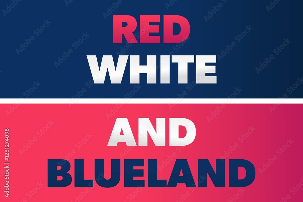 Fototapeta premium Red white and blueland. Graphic illustration with text and gradient background. 