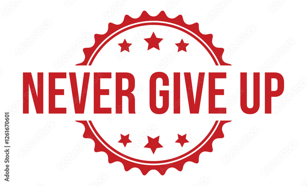 Obraz premium NEVER GIVE UP rubber stamp vector illustration on white background